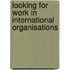 Looking for Work in International Organisations