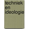 Techniek en ideologie door Lente