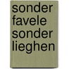 Sonder favele sonder lieghen by Hetty Hage