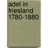 Adel in friesland 1780-1880