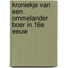 Kroniekje van een ommelander boer in 16e eeuw by W. Bergsma