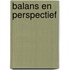 Balans en perspectief door Wit