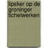 Lipsker op de groninger tichelwerken