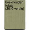 Boekhouden Totaal (2010-versie) door Onbekend