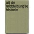 Uit de middelburgse historie