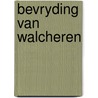 Bevryding van walcheren by Lith