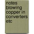 Notes blowing copper in converters etc