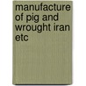 Manufacture of pig and wrought iran etc by Coste