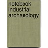 Notebook industrial archaeology door Onbekend