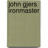 John gjers ironmaster door Colin Harrison