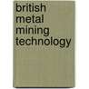 British metal mining technology door Burt