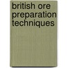 British ore preparation techniques door Burt