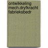 Ontwikkeling mech.dryfkracht fabrieksbedr by Ouden