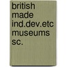 British made ind.dev.etc museums sc. by Lyn D. English