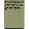 Boerderijen-en veldnamen in gendringen door Onbekend