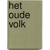 Het oude volk door H. Kooger