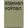 Staeven Volman door H. van Velzen