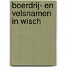 Boerdrij- en Velsnamen in Wisch door B. Dorrestijn