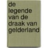 De legende van de draak van Gelderland
