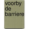 Voorby de barriere by Knight