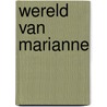 Wereld van marianne door Onbekend