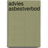 Advies asbestverbod door Onbekend