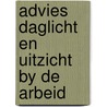 Advies daglicht en uitzicht by de arbeid door Onbekend