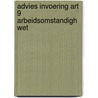Advies invoering art 9 arbeidsomstandigh wet by Unknown
