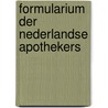 Formularium der Nederlandse Apothekers by Wetenschappelijk Instituut Nederlandse Apothekers