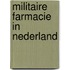 Militaire farmacie in Nederland