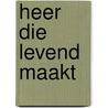 Heer die levend maakt door Johannes Paulus Ii