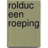 Rolduc een roeping by Unknown