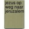 Jezus op weg naar jeruzalem door Berthier