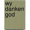Wy danken god door Coensen