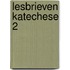 Lesbrieven katechese 2