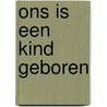 Ons is een kind geboren by René Gysen