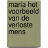 Maria het voorbeeld van de verloste mens