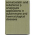 Somatostatin and substance p analogues applications in autoimmune and haematological diseases