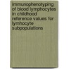 Immunophenotyping of blood lymphocytes in childhood reference values for lymhocyte subpopulations door Onbekend
