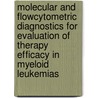 Molecular and flowcytometric diagnostics for evaluation of therapy efficacy in myeloid leukemias door N. Boeckx