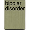 Bipolar Disorder door E.M. Knijff