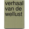 Verhaal van de wellust door Anonymus
