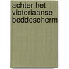 Achter het victoriaanse beddescherm door Anonymus