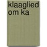 Klaaglied om Ka