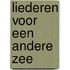Liederen voor een andere zee