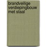 Brandveilige verdiepingbouw met staal door N. Jongeling