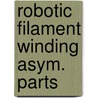 Robotic filament winding asym. parts door Scholliers