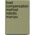 Load compensation method robotic manipu