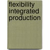 Flexibility integrated production door Valckenaers