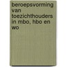 Beroepsvorming van toezichthouders in mbo, hbo en wo by W.S.C. Adriaanse